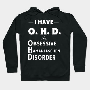 I Have OHD Obsessive Hamantaschen Disorder TShirt Hoodie